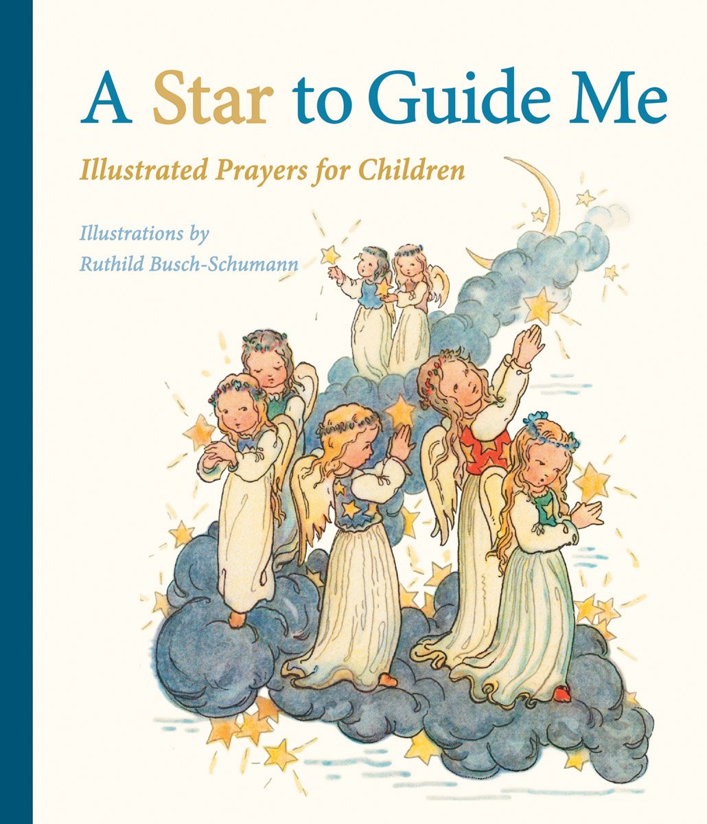 A Star to Guide Me: Illustrated Prayers for Children book