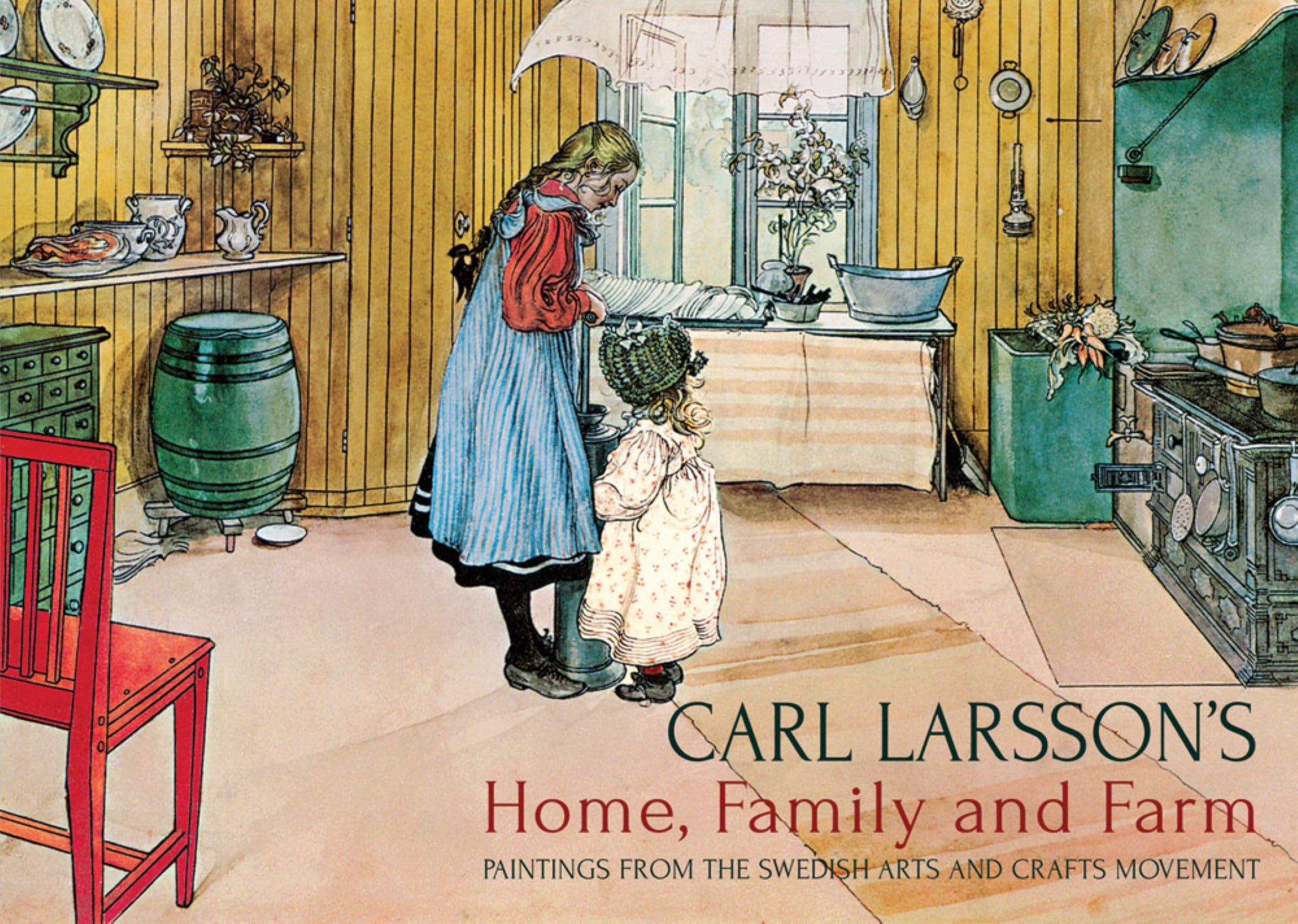 Carl Larsson's Home, Family and Farm: Paintings from the Swedish Arts and Crafts Movement Film, Art & Culture