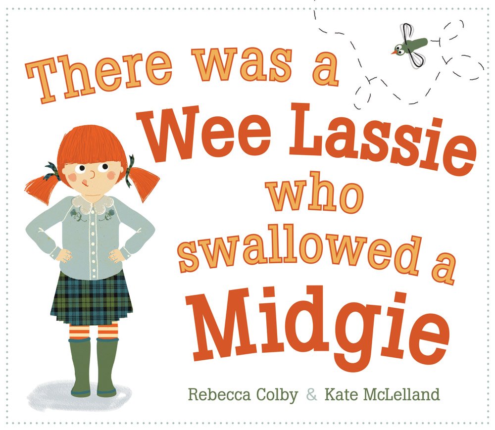 There Was a Wee Lassie Who Swallowed a Midgie (Picture Kelpies) Non-fiction