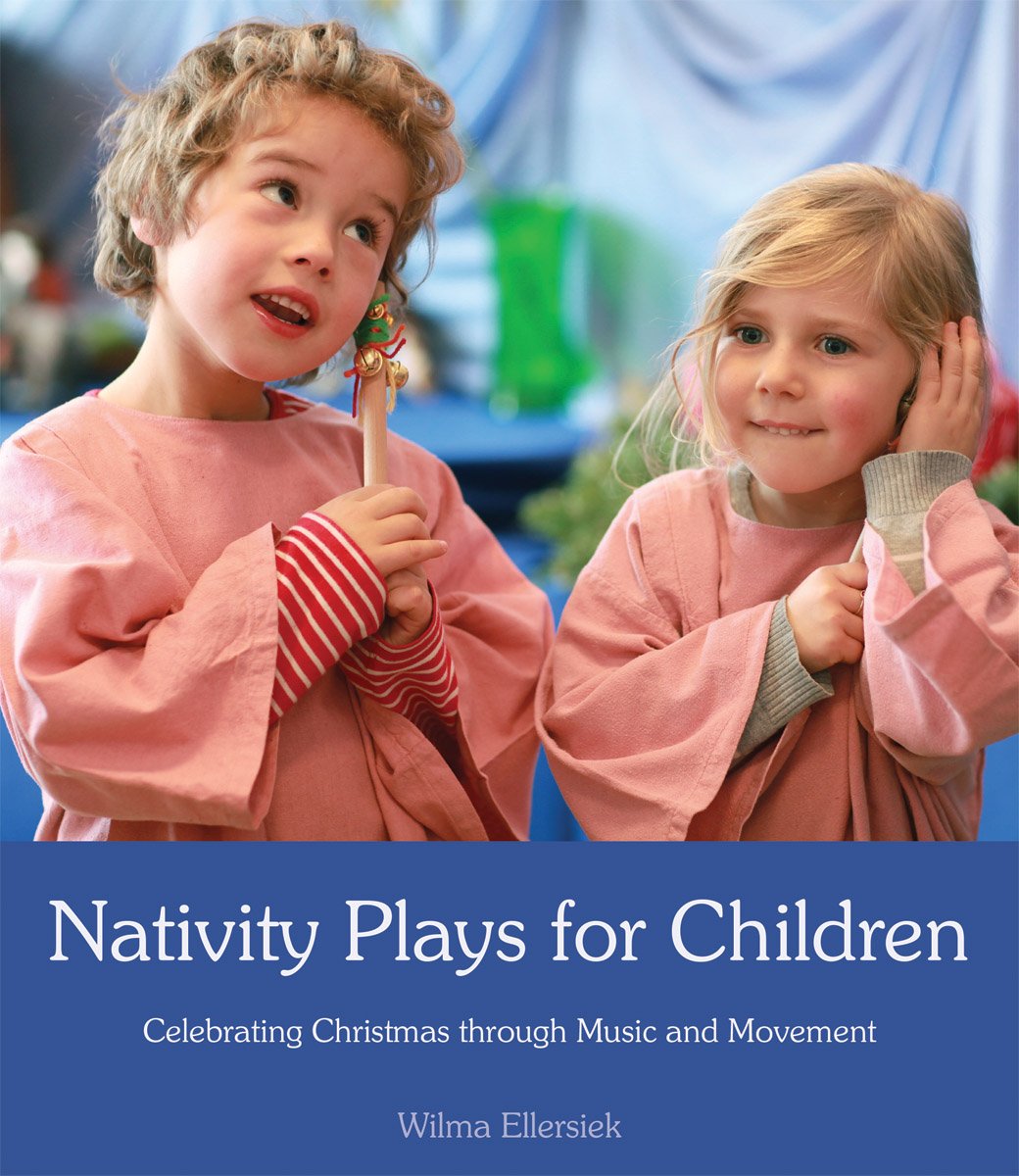 Nativity Plays for Children: Celebrating Christmas through Movement and Music Non-fiction