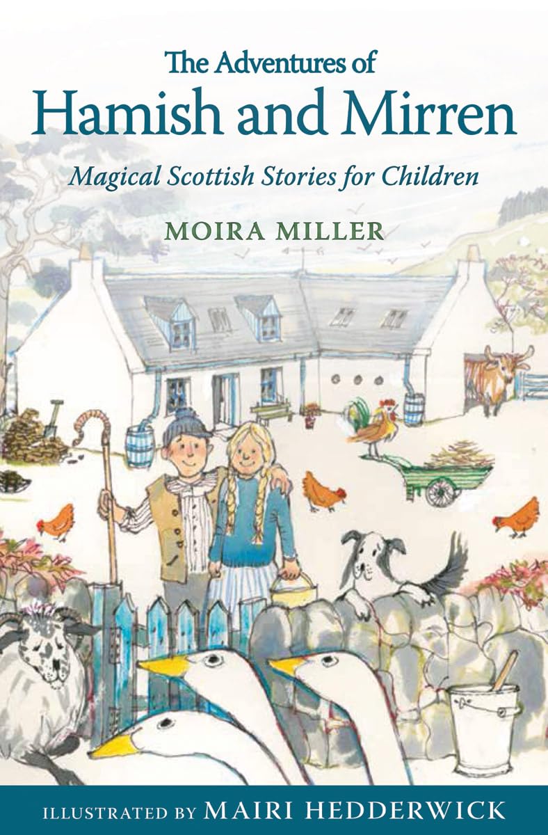 The Adventures of Hamish and Mirren: Magical Scottish Stories for Children (Young Kelpies) Fairy Tales & Legends