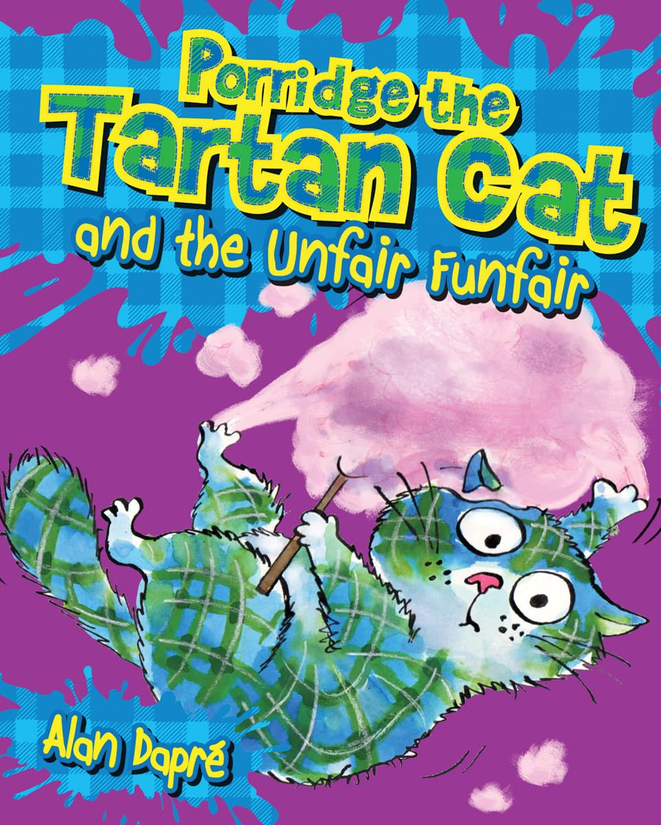 Porridge the Tartan Cat and the Unfair Funfair Novels & Short Stories