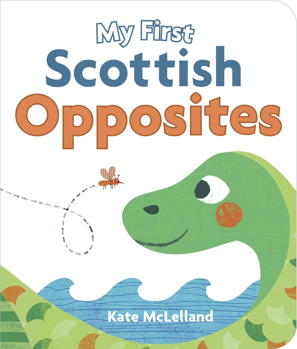 My First Scottish Opposites (Wee Kelpies) Parents & Children