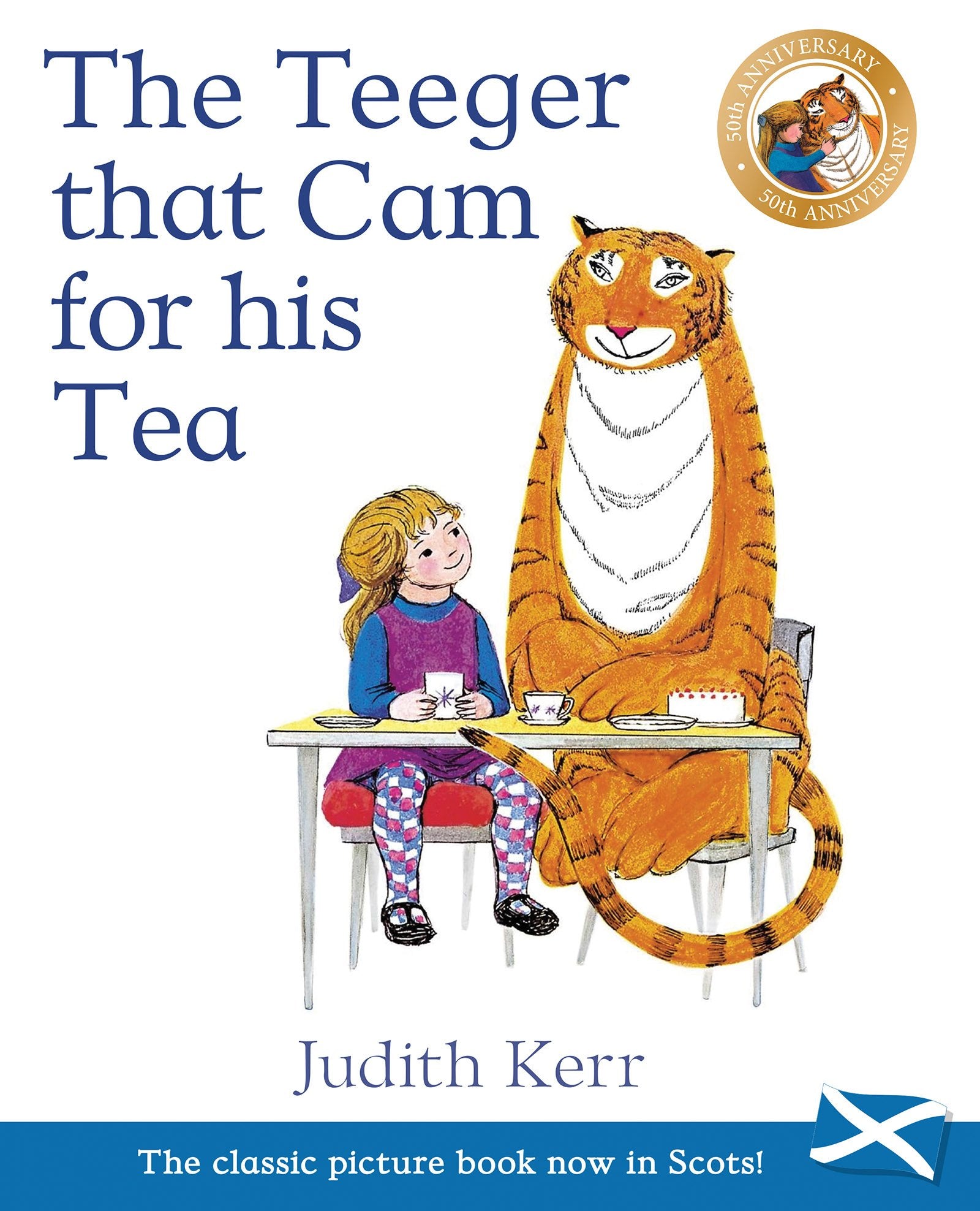 The Teeger That Cam for His Tea: The Tiger Who Came to Tea in Scots book