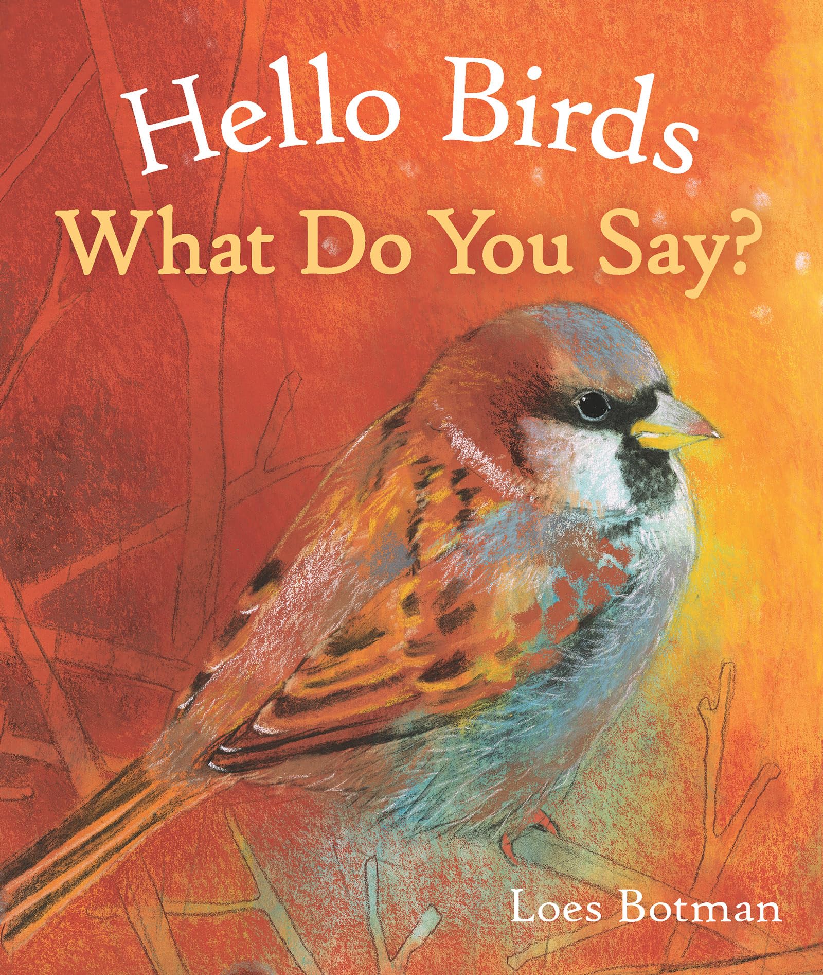 Hello Birds, What Do You Say? Parents & Children