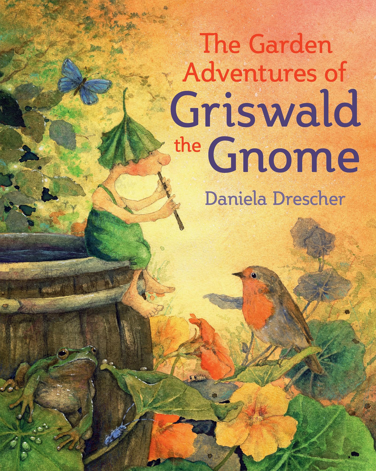 The Garden Adventures of Griswald the Gnome (Daniela Drescher Favorite Characters) Fairy Tales & Legends
