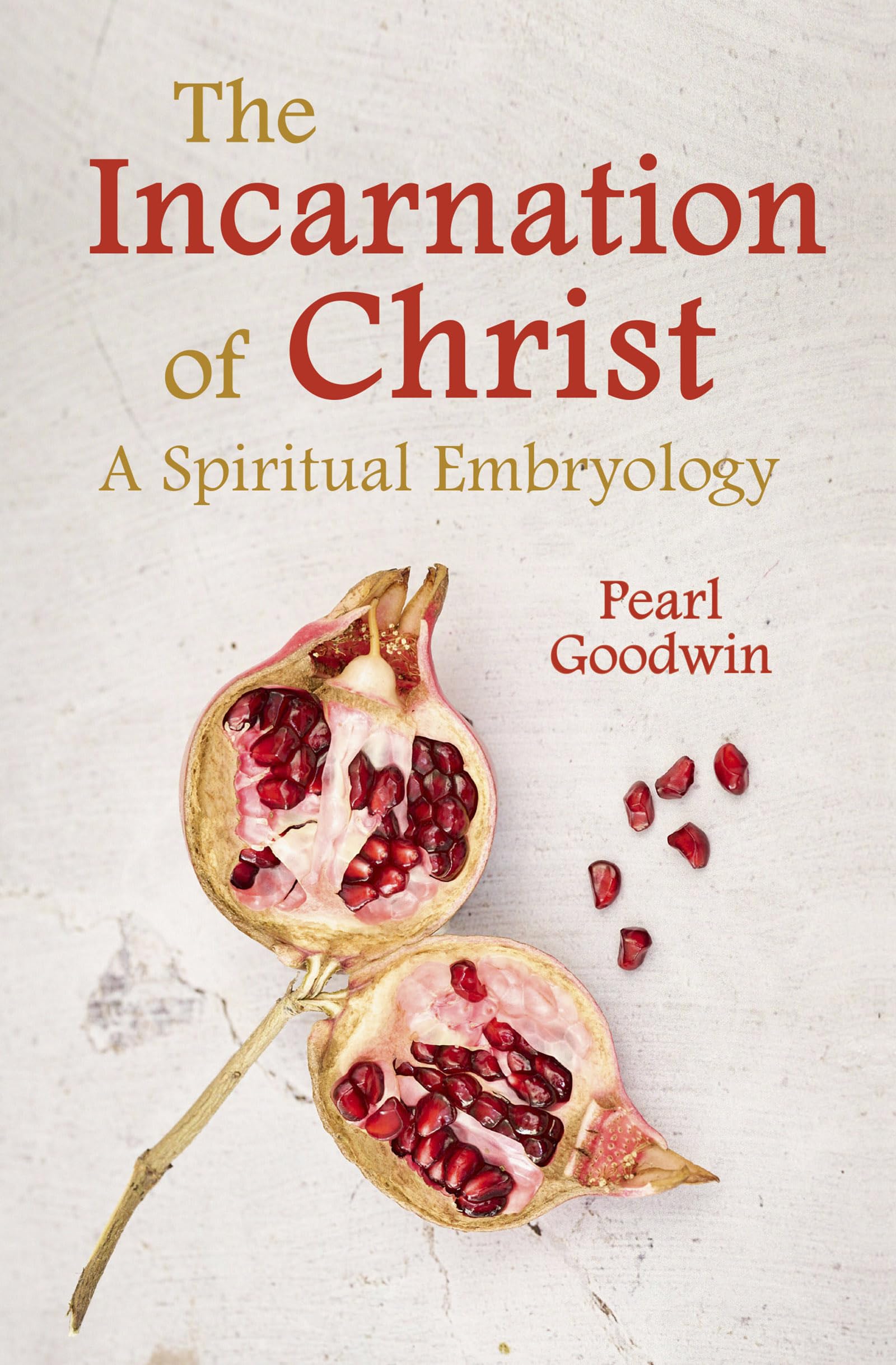 The Incarnation of Christ: A Spiritual Embryology Religion & Esotericism