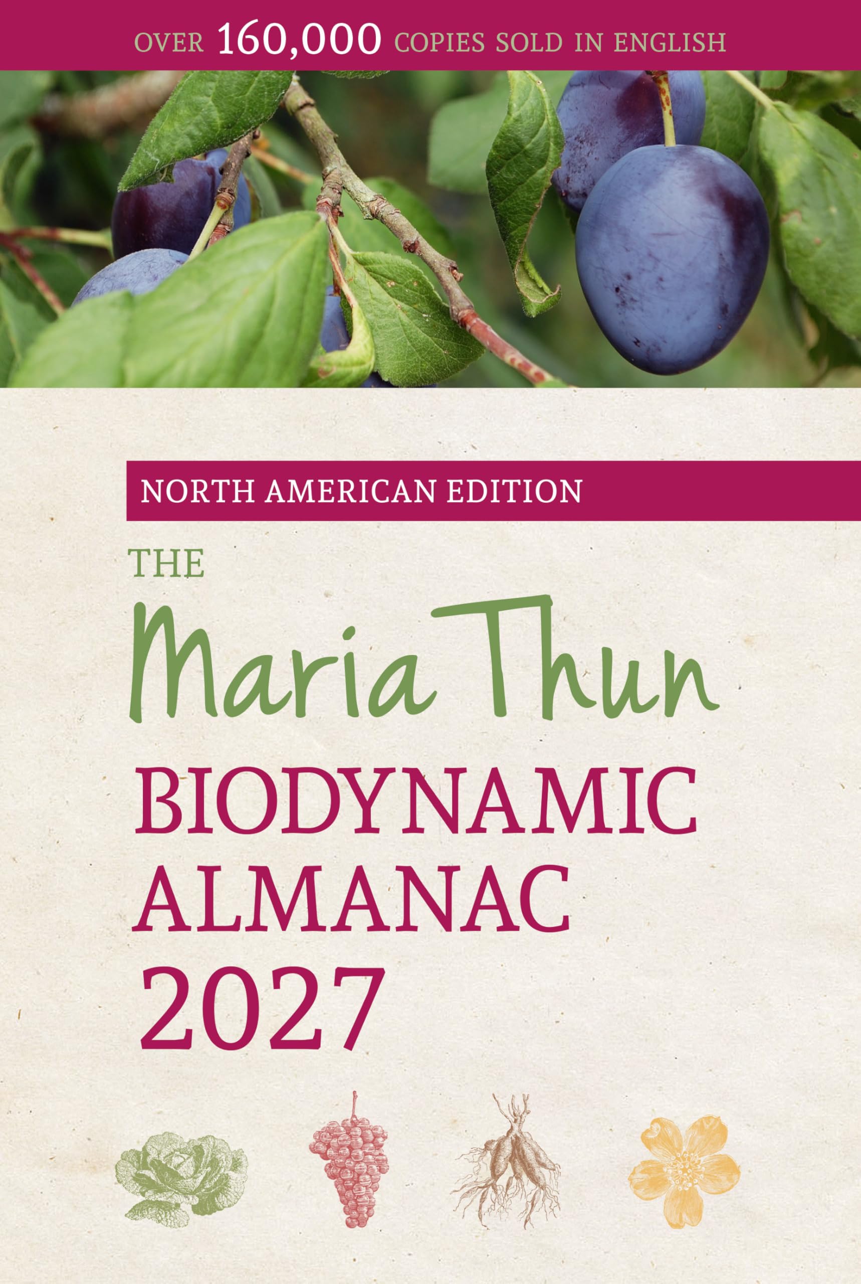 The North American Maria Thun Biodynamic Almanac 2027 (Issn) Garden & Plants