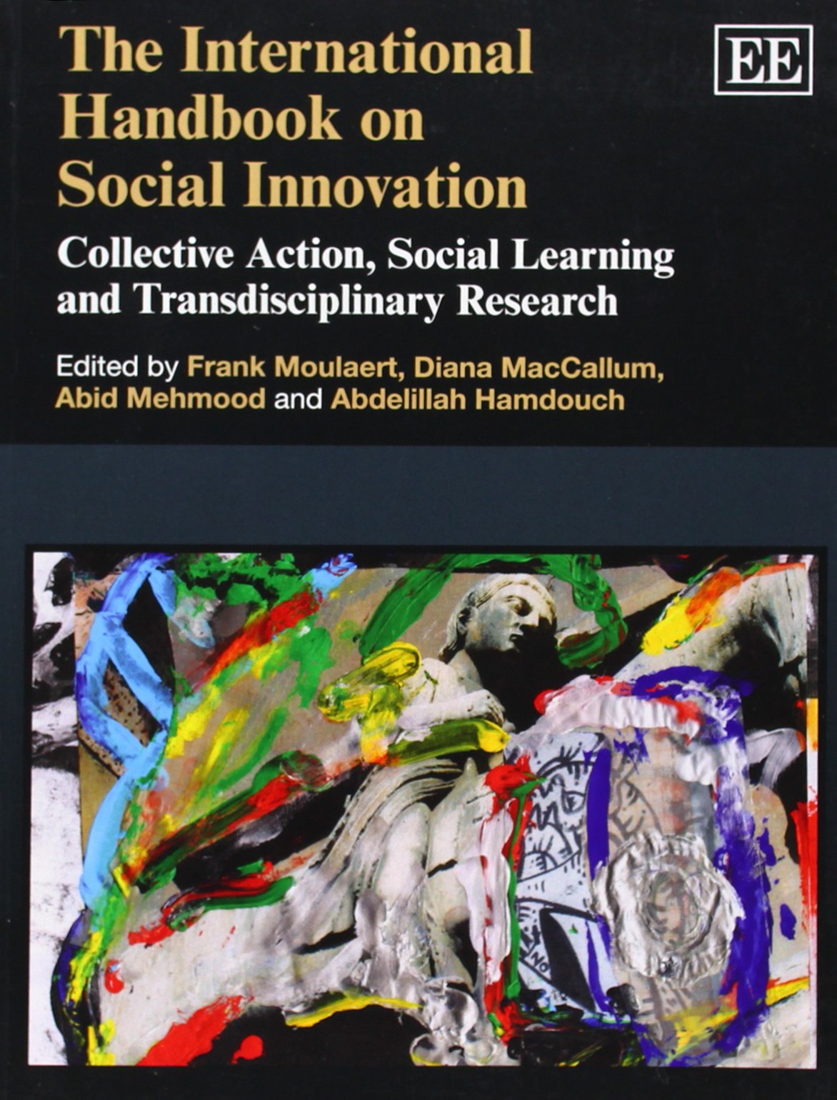 The International Handbook on Social Innovation: Collective Action, Social Learning and Transdisciplinary Research Books