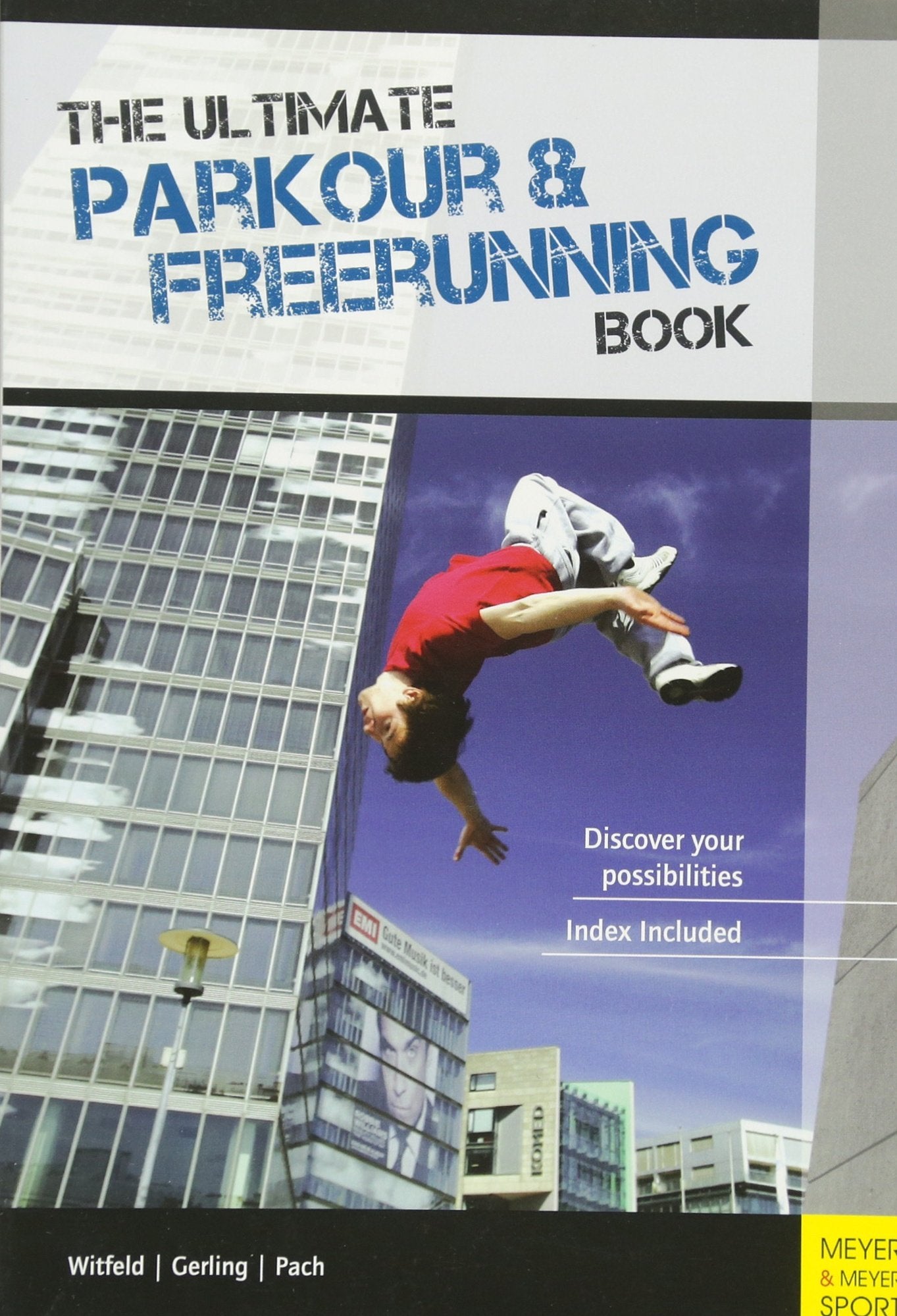 The Ultimate Parkour & Freerunning Book: Discover your possibilities Leisure & Fun