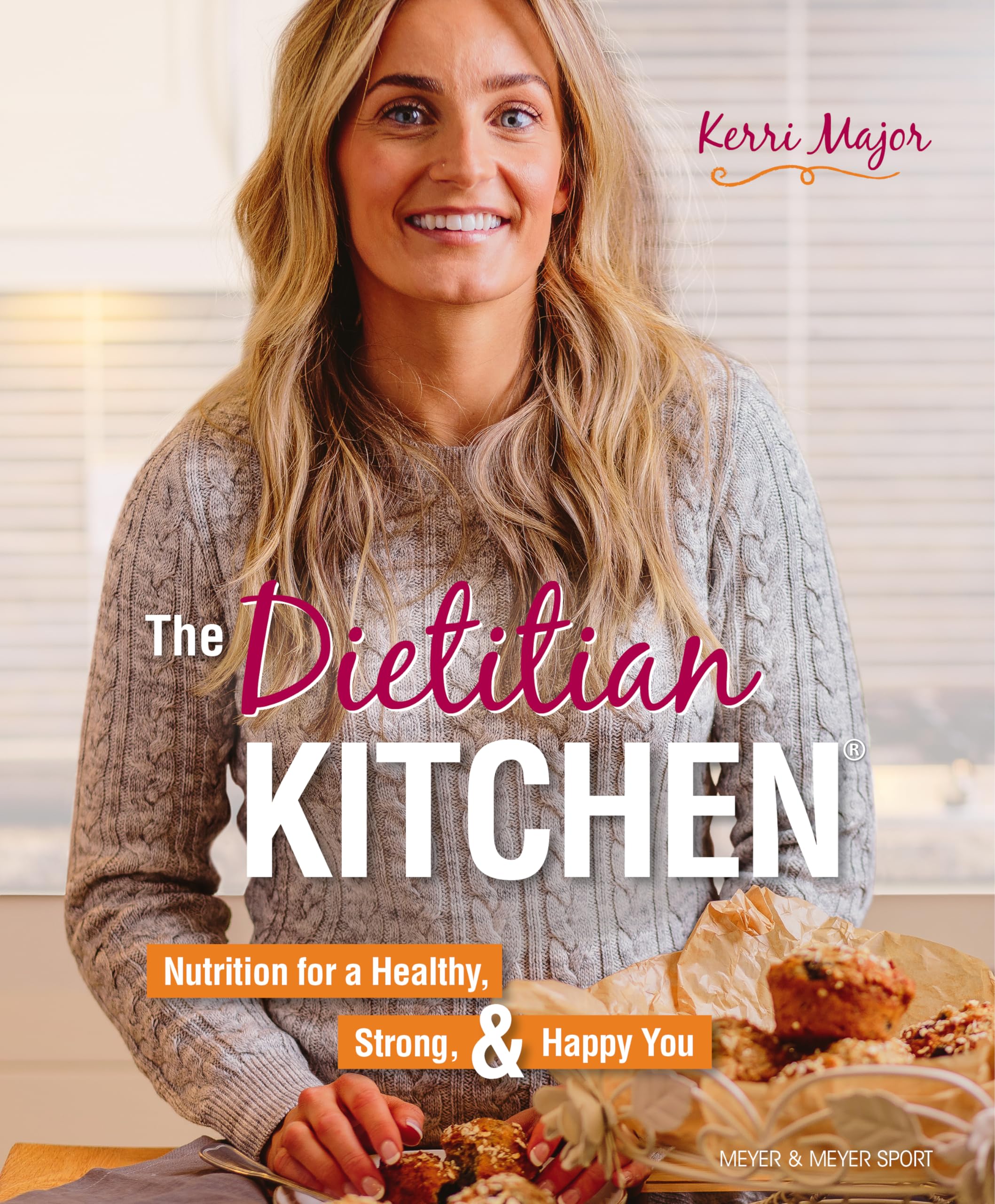 The Dietitian Kitchen: Nutrition for a Healthy, Strong, & Happy You Leisure, Home & Garden