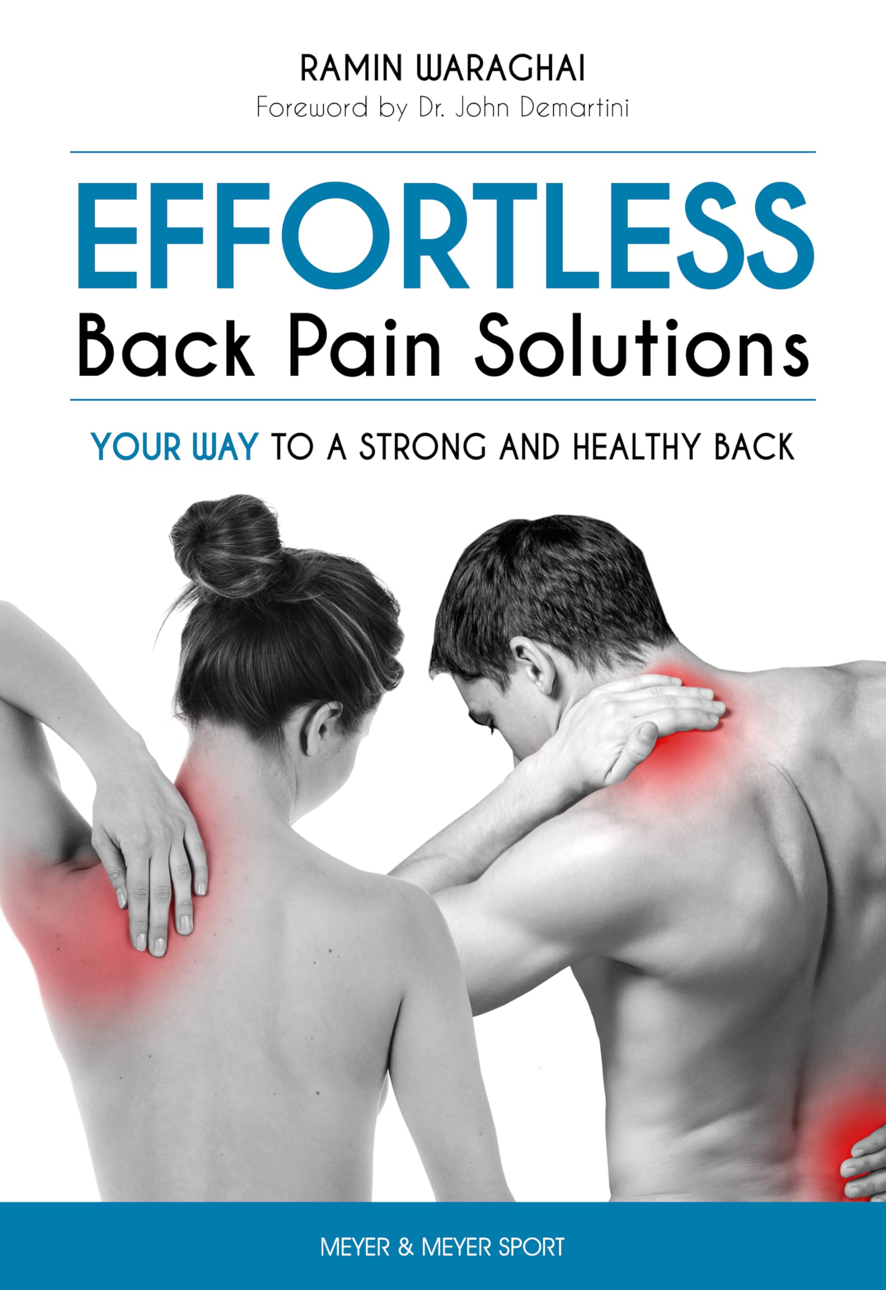 EFFORTLESS Back Pain Solutions: Your Way to a Strong and Healthy Back Health, Nutrition & Fitness