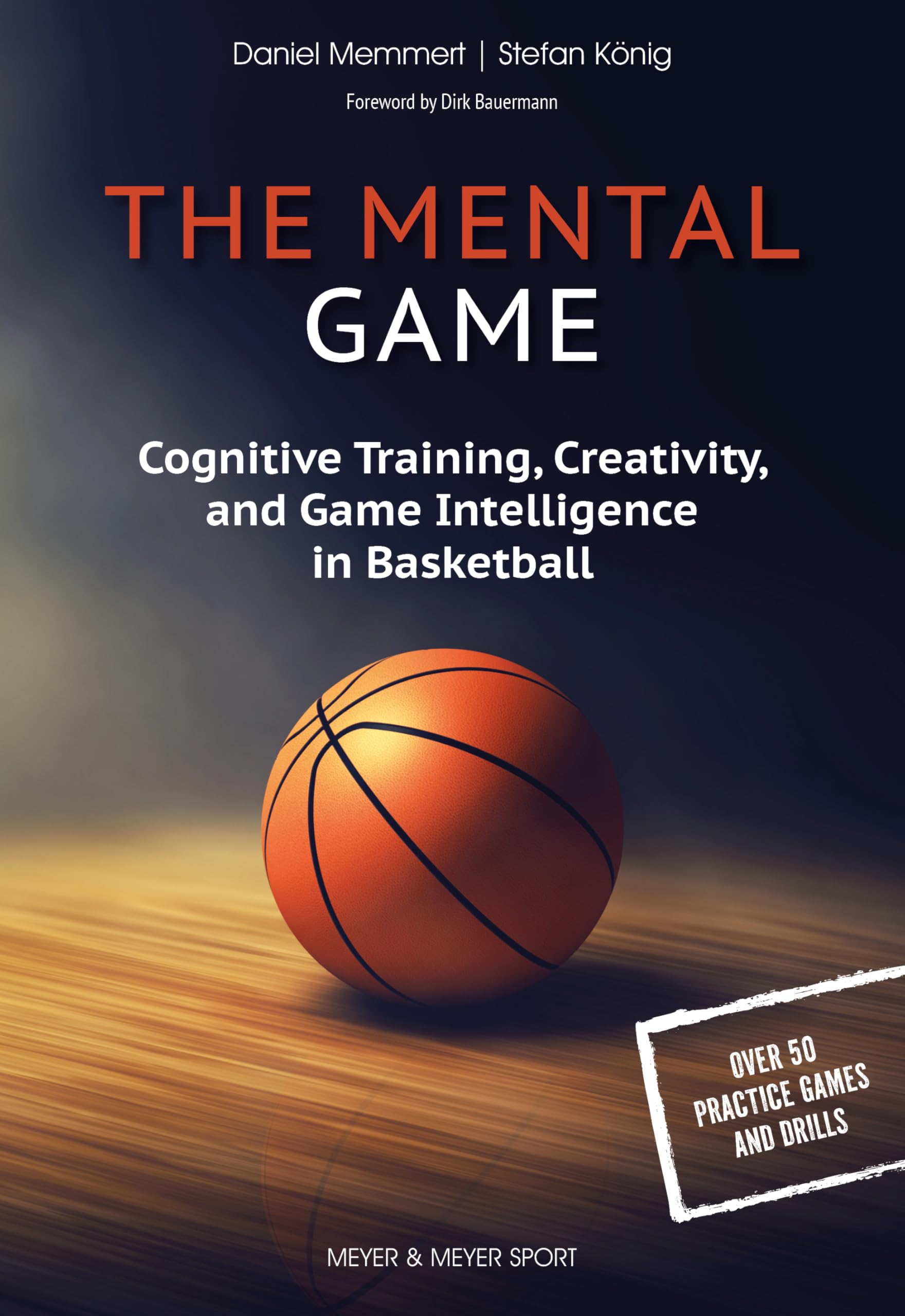 The Mental Game: Cognitive Training, Creativity, and Game Intelligence in Basketball Leisure & Fun