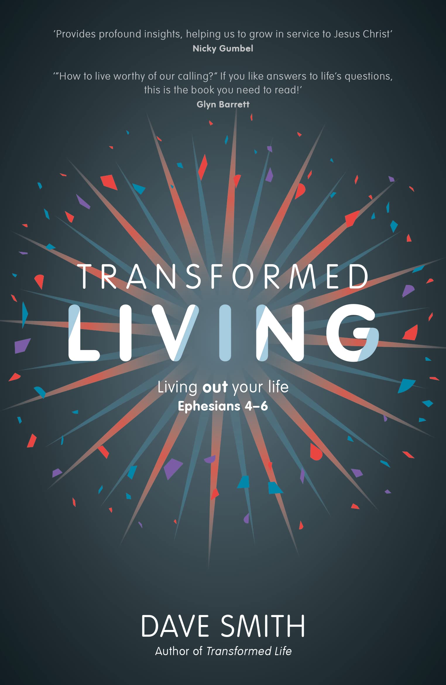 Transformed Living: Living Out Your Life - Ephesians 4-6 book