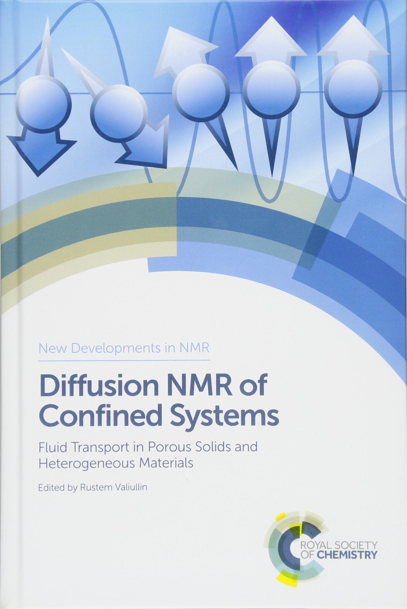Diffusion Nmr of Confined Systems: Fluid Transport in Porous Solids and Heterogeneous Materials book