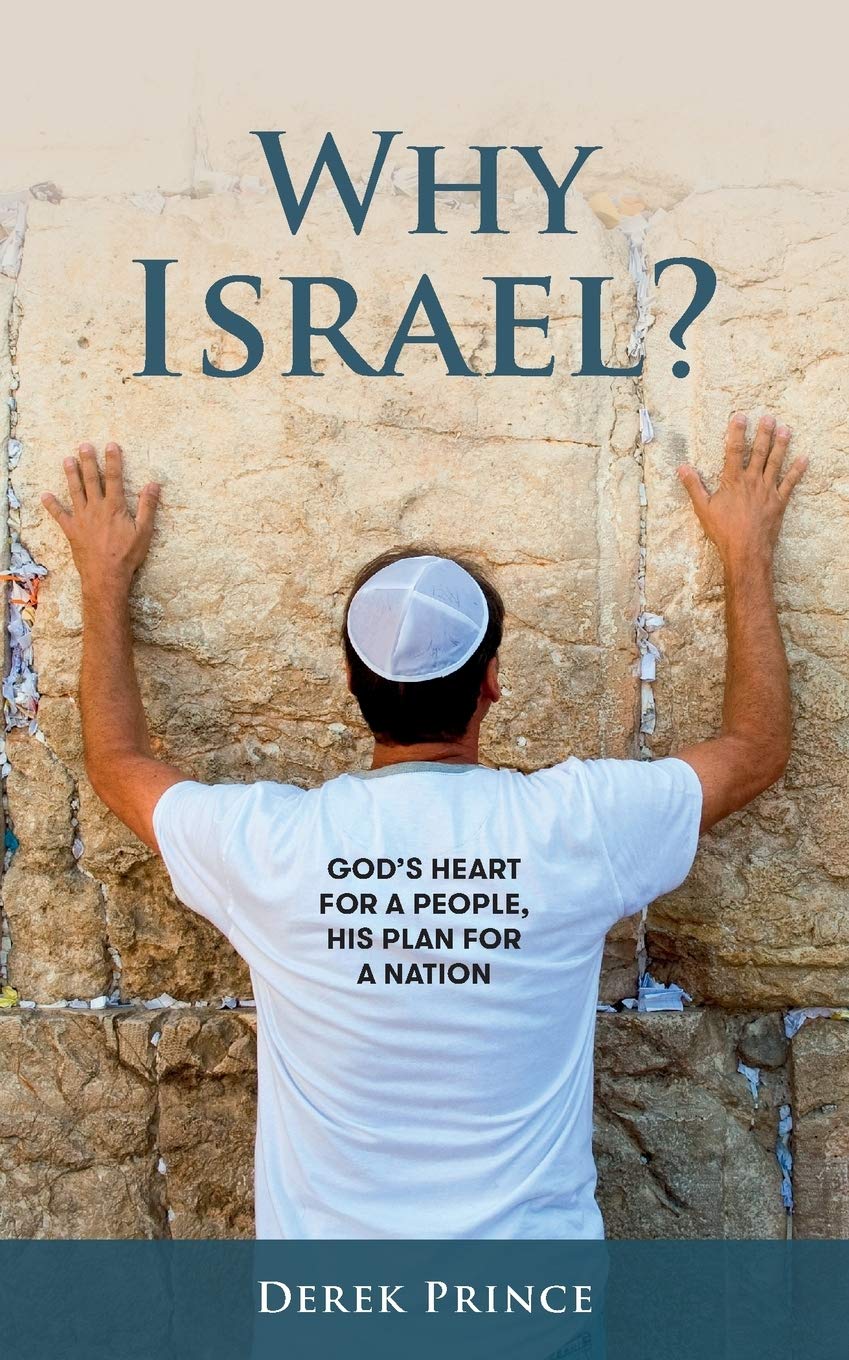 Why Israel?: God's Heart for a People, His Plan for a Nation Religion & Esotericism