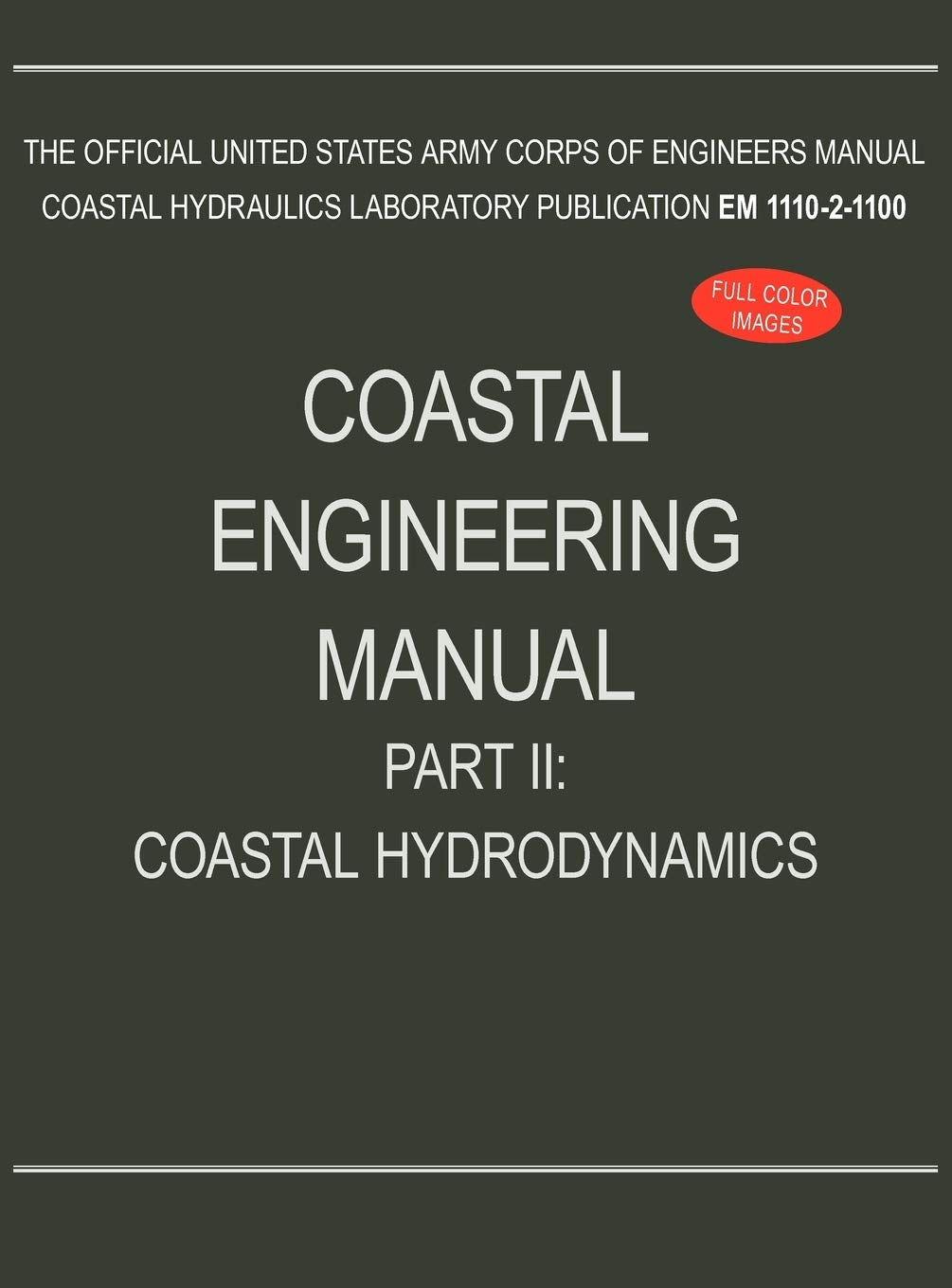 Coastal Engineering Manual Part II: Coastal Hydrodynamics (EM 1110-2-1100) book