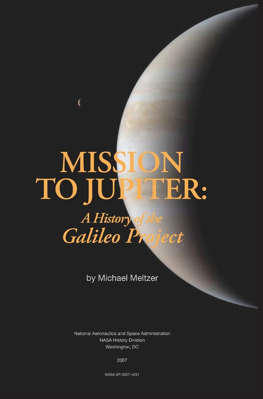 Mission to Jupiter: A History of the Galileo Project book