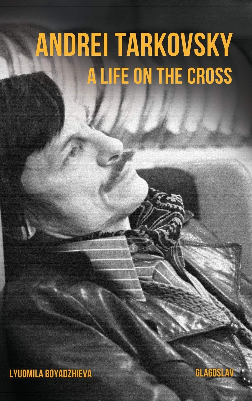 Andrei Tarkovsky: A Life on the Cross Books