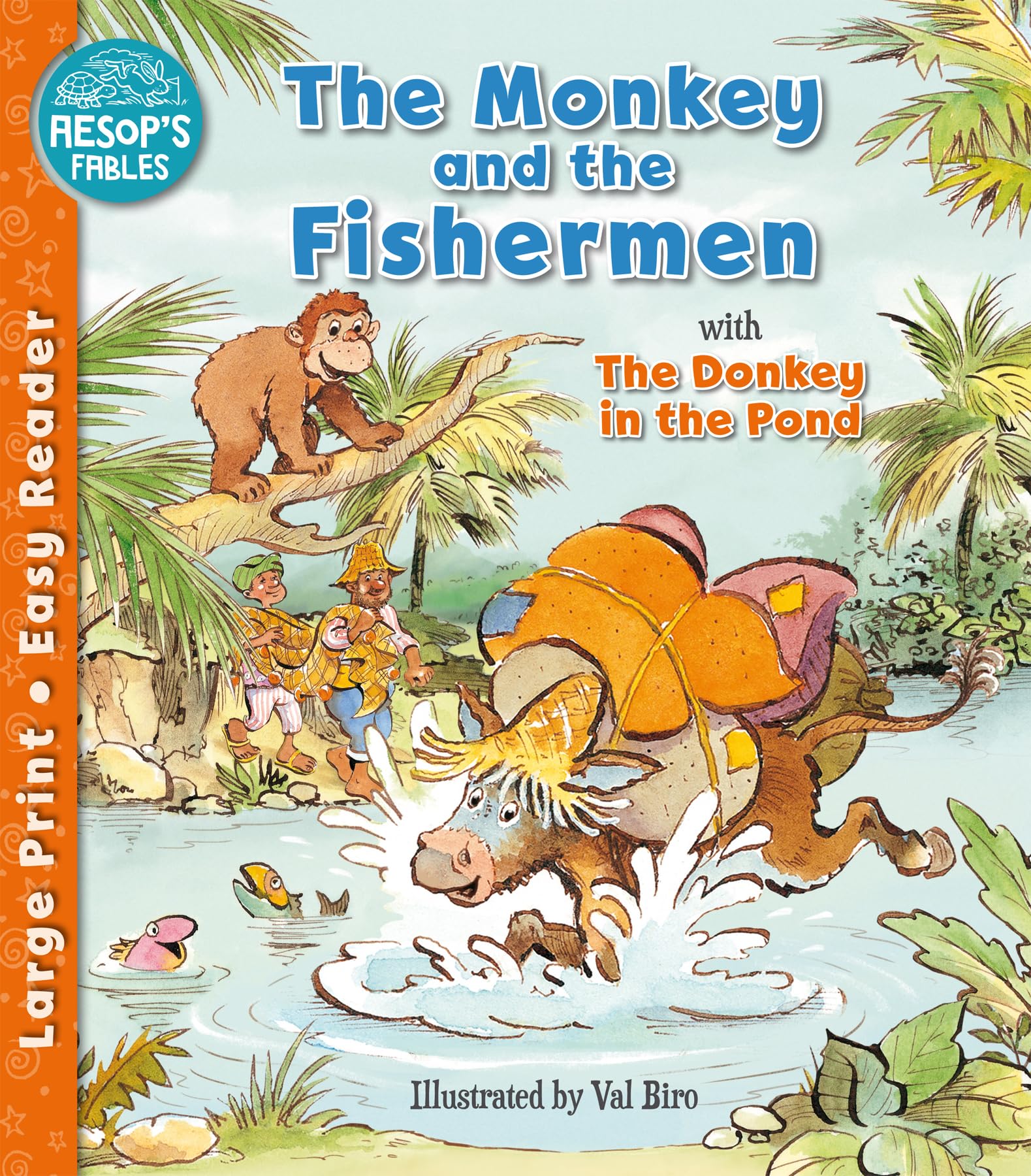 The Monkey & the Fishermen & The Donkey in the Pond (Aesop's Fables Easy Readers) Novels & Short Stories