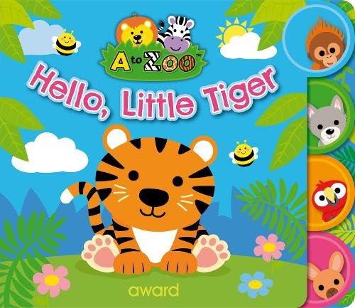 Hello, Little Tiger (A to Zoo) Parents & Children