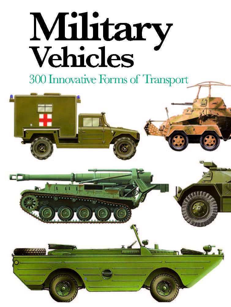 Military Vehicles: 300 Innovative Forms of Transport (Mini Expert Guides) Social Sciences