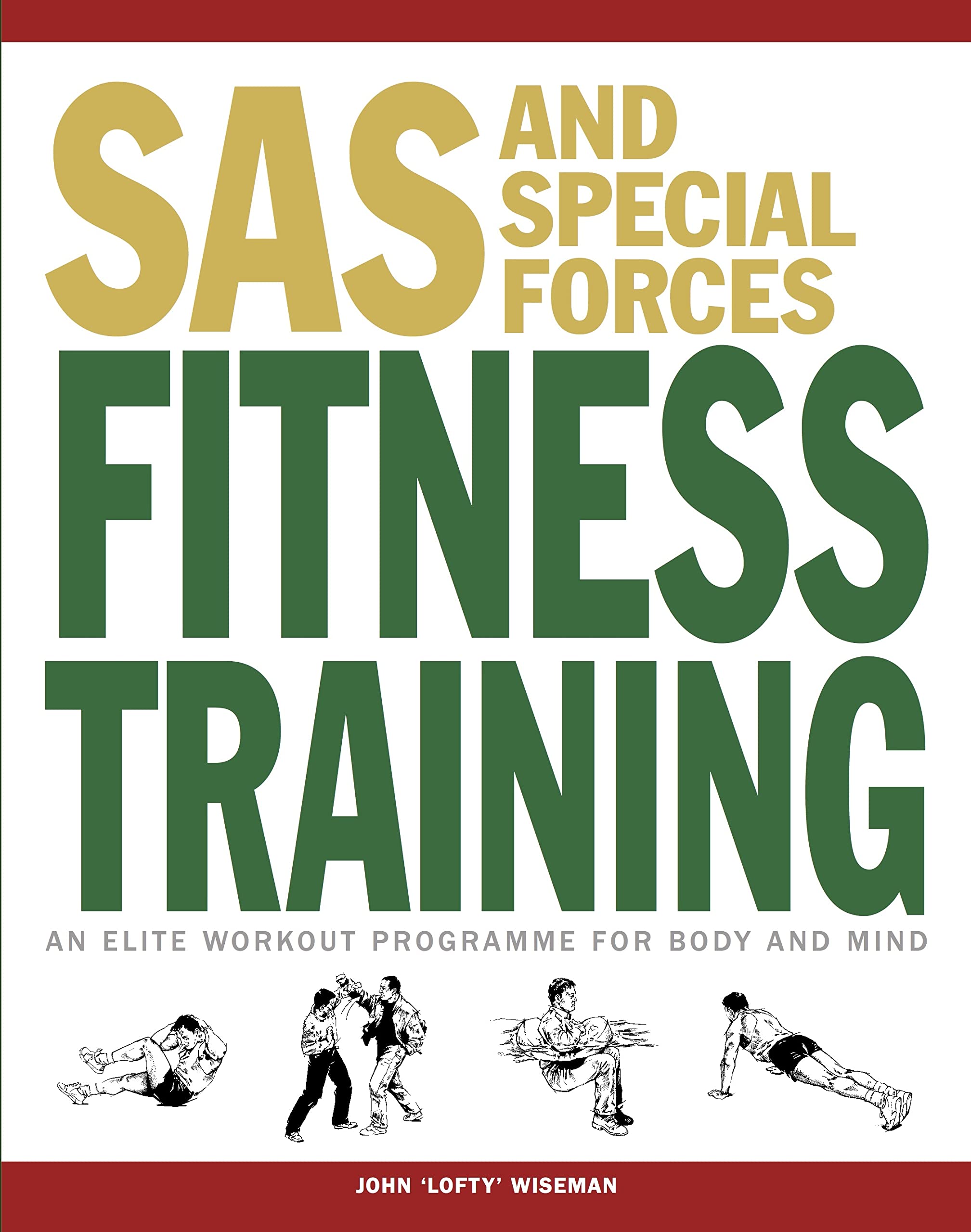 SAS and Special Forces Fitness Training: An Elite Workout Programme for Body and Mind Politics & History