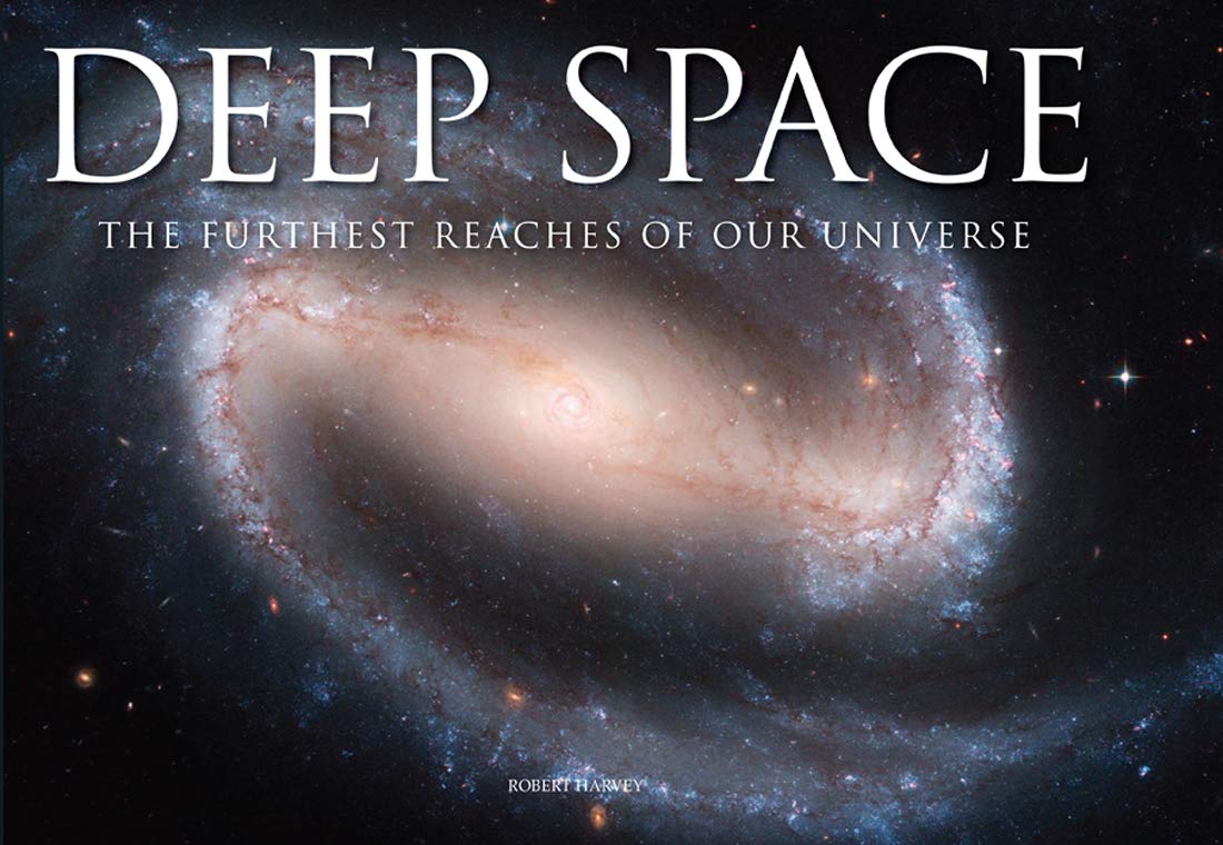 Deep Space: The Furthest Reaches of Our Universe (Amazing Places ) Travel