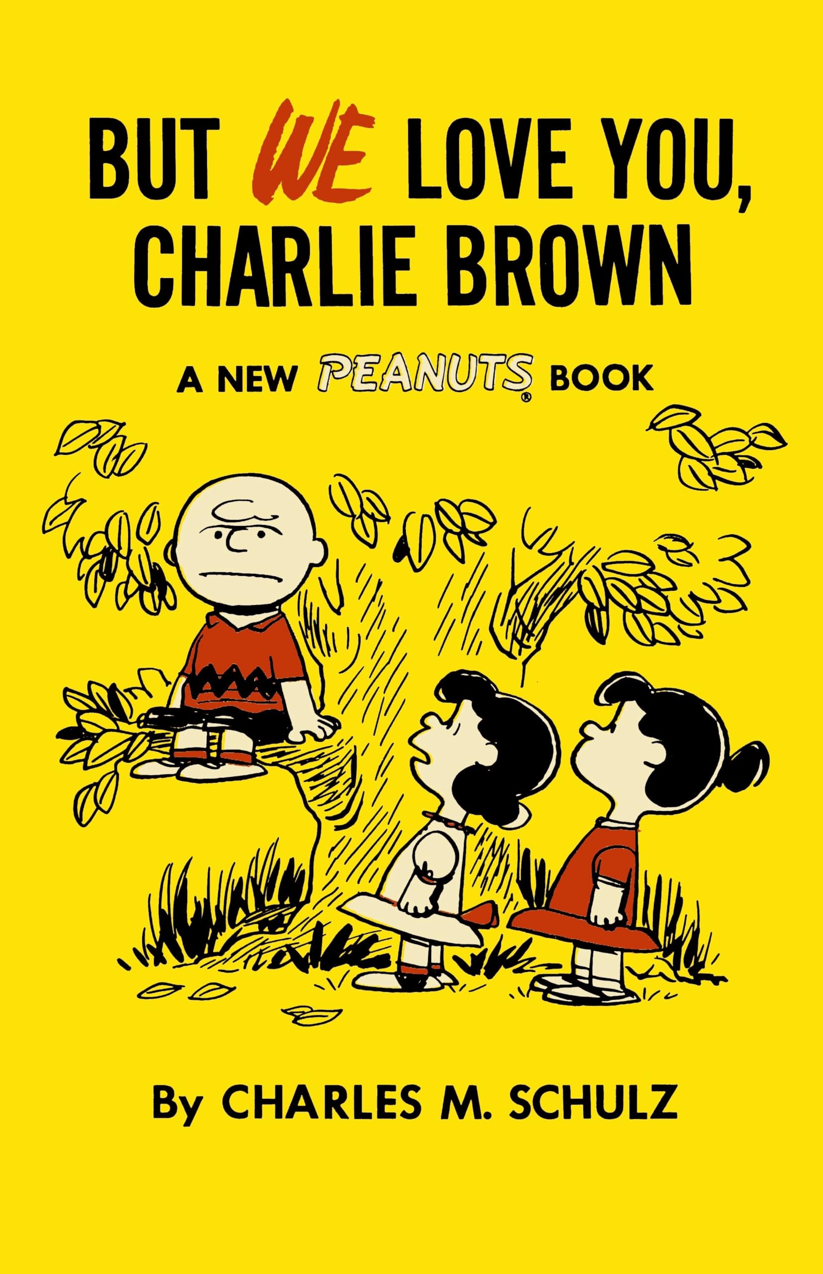 But We Love You, Charlie Brown: A New Peanuts Book Contemporary literature