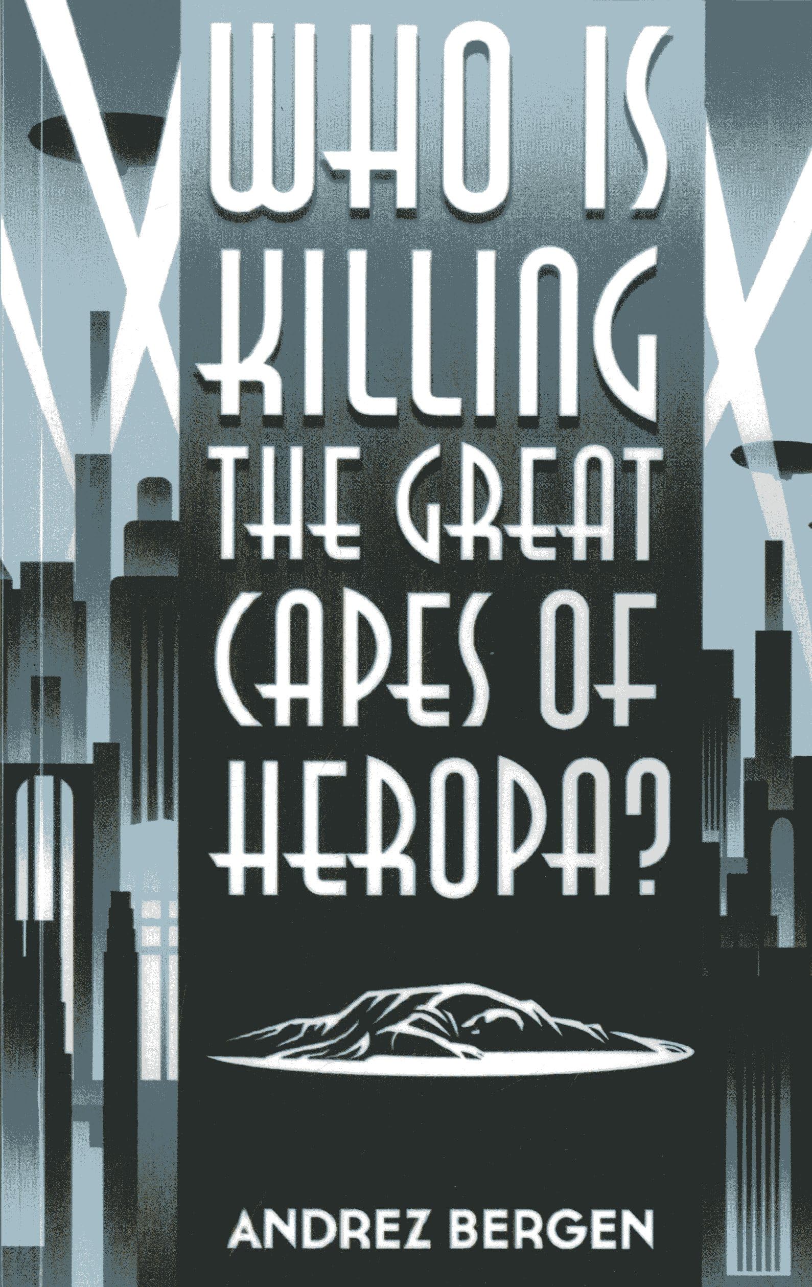 Who is Killing the Great Capes of Heropa? Detective & CSI