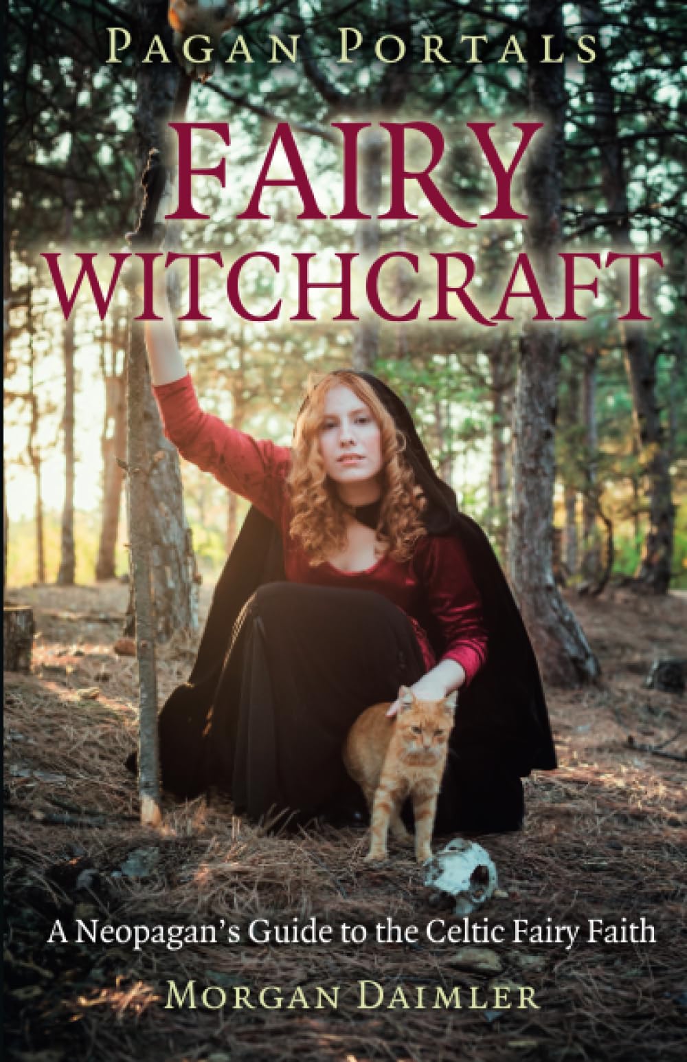Pagan Portals - Fairy Witchcraft: A Neopagan's Guide to the Celtic Fairy Faith Religion & Esotericism