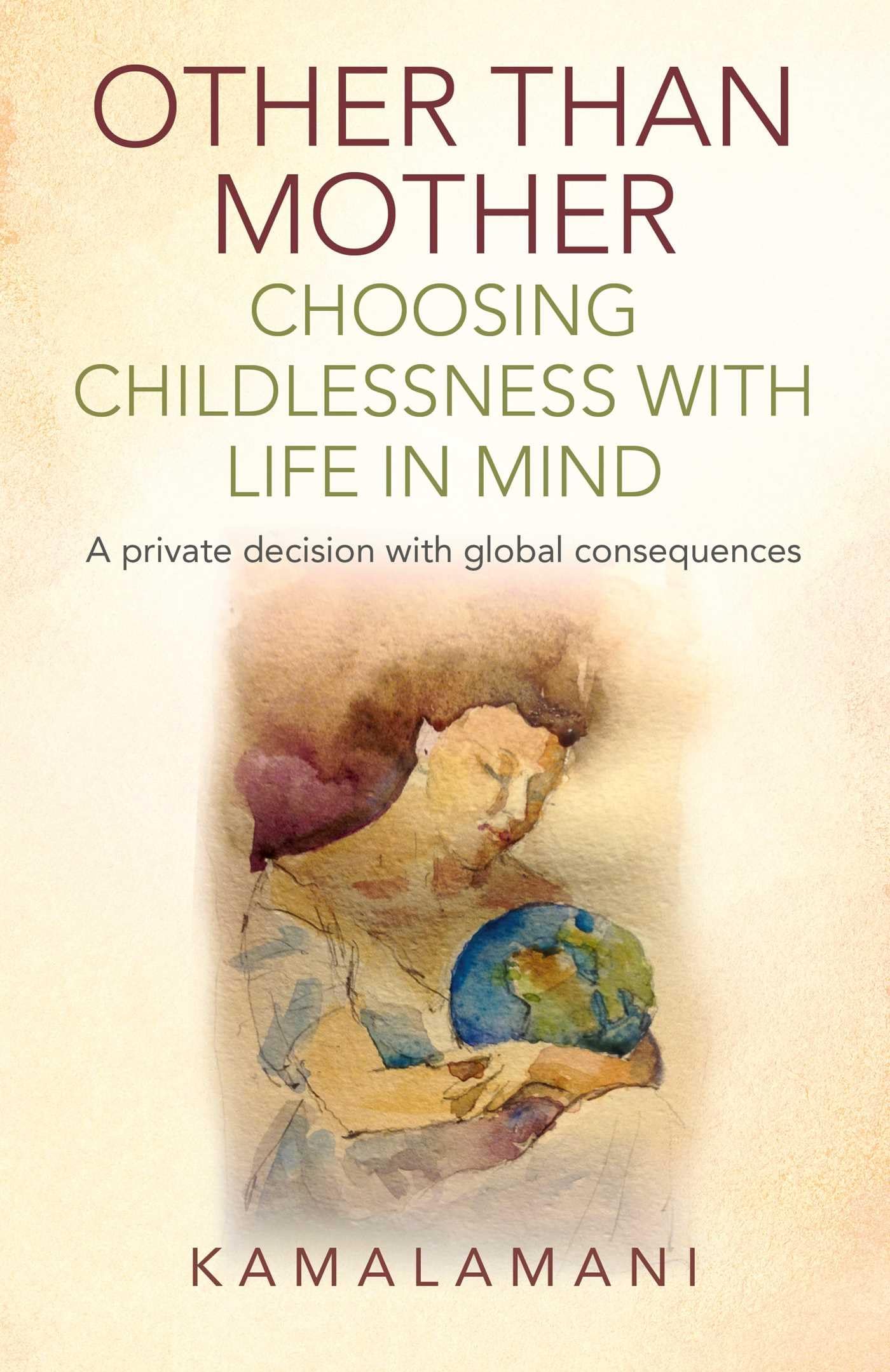 Other Than Mother - Choosing Childlessness with Life in Mind Business, Finance & Career