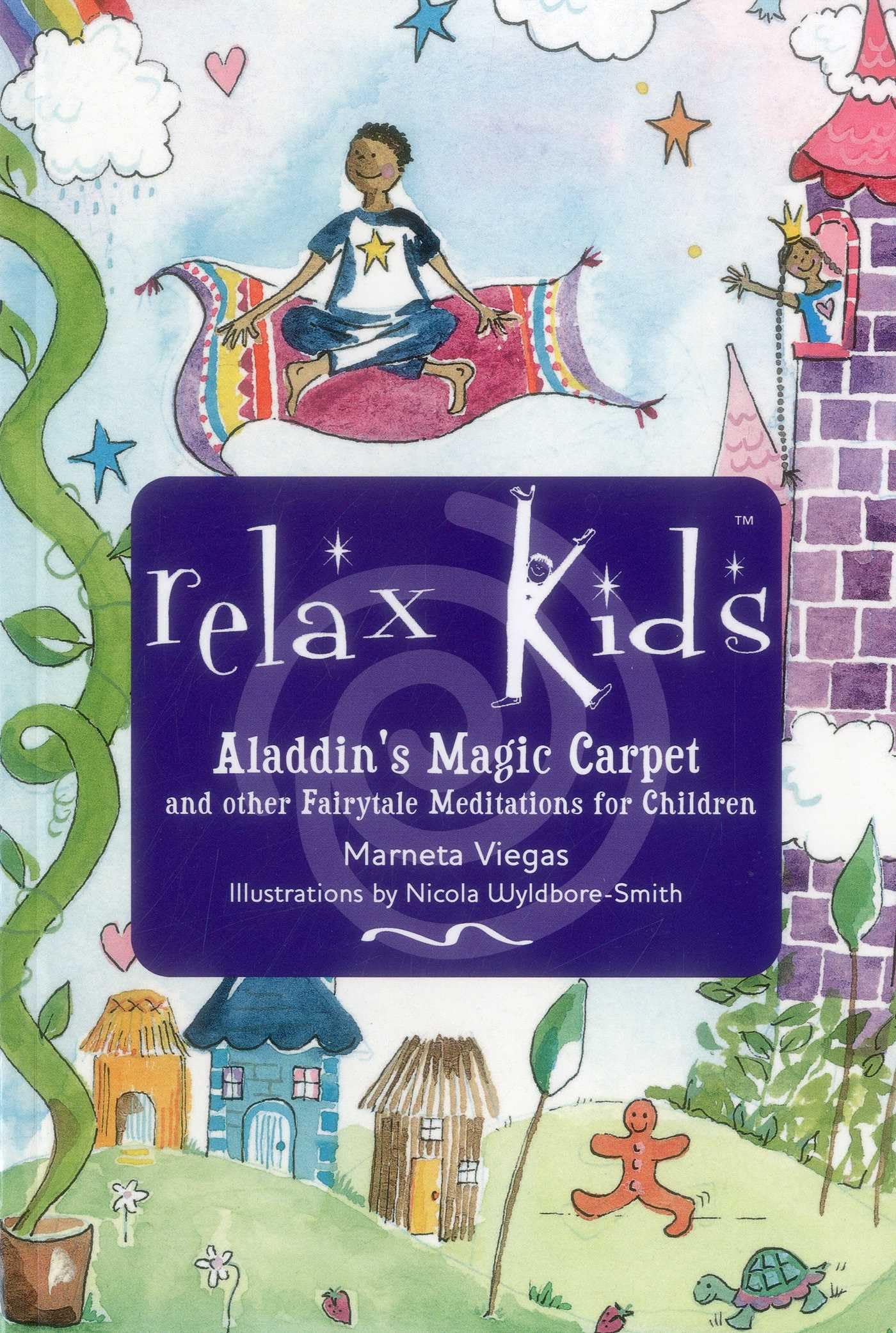 Relax Kids: Aladdin`s Magic Carpet - Let Snow White, the Wizard of Oz and other fairytale characters show you and your child how to meditate Fairy Tales & Legends