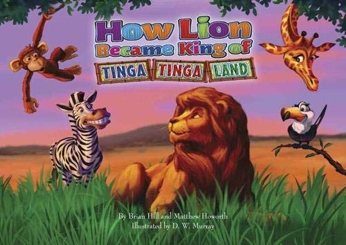 How Lion Became King of Tinga Tinga Land Novels & Short Stories