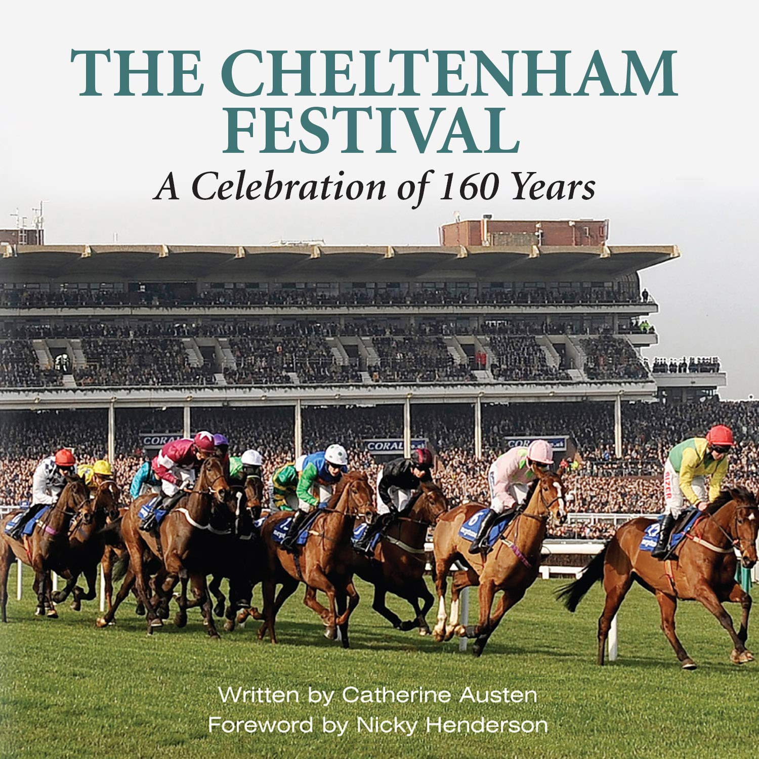 The Cheltenham Festival - A Celebration of 160 Years Leisure & Fun