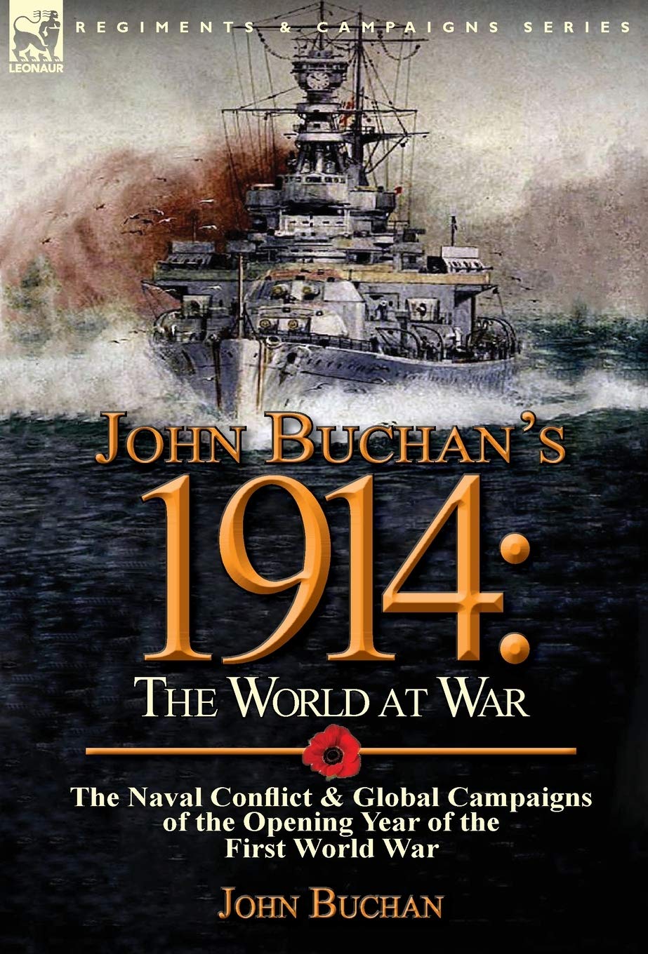 John Buchan's 1914: the World at War-The Naval Conflict & Global Campaigns of the Opening Year of the First World War book