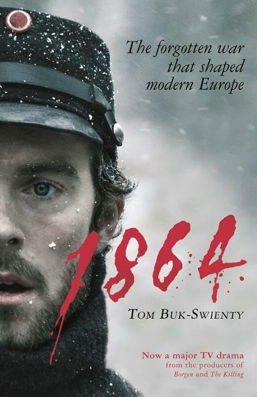 1864 The Forgotten War That Shaped Modern Europe book