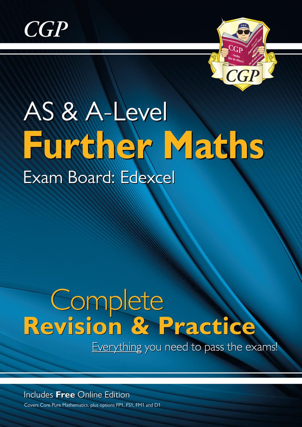 A-Level & AS Further Maths for Edexcel: Complete Revision & Practice with Online Edition (CGP A-Level Further Maths) Mathematics