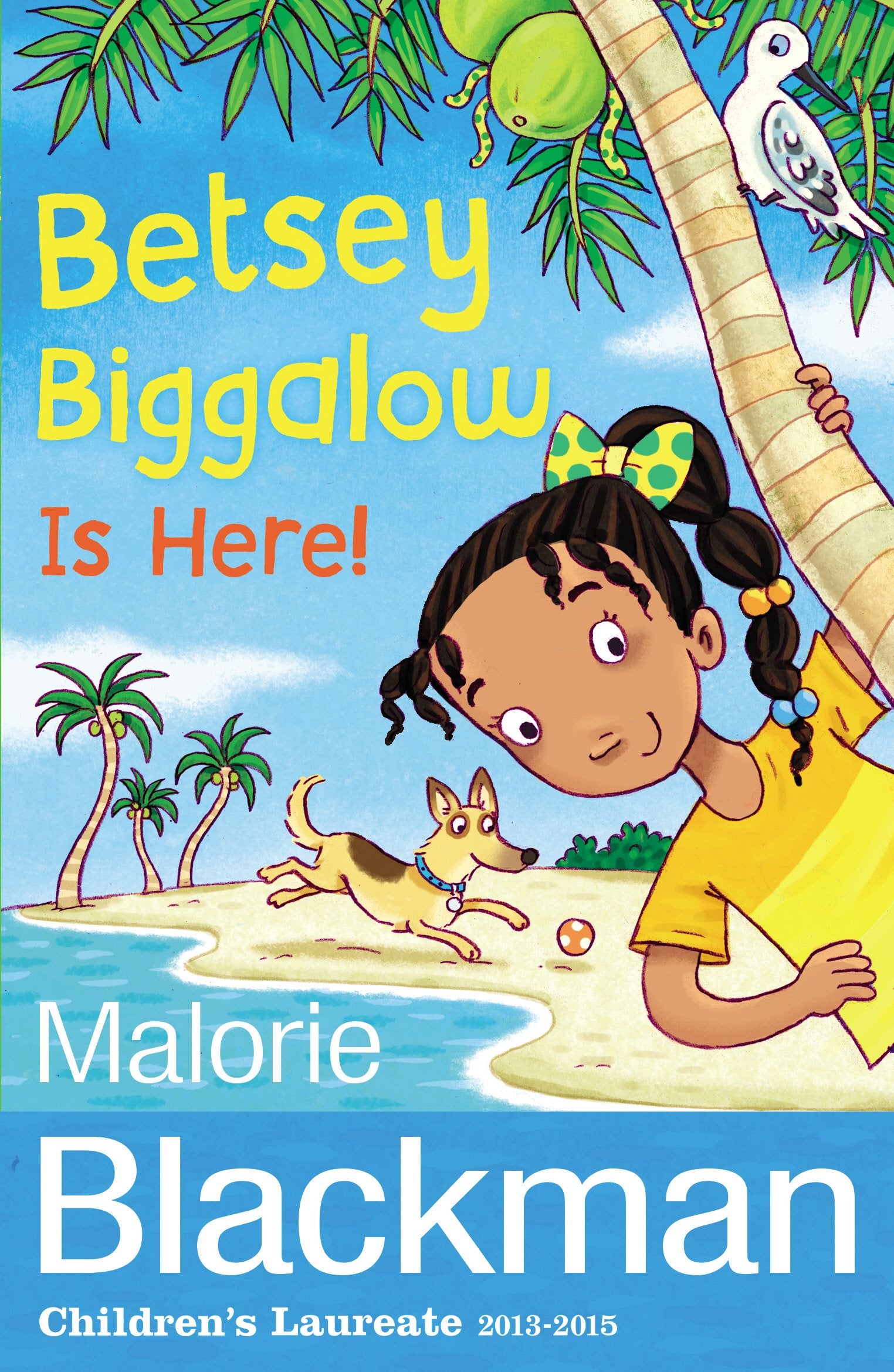 Betsey Biggalow is Here!: From the award-winning author of Noughts & Crosses book