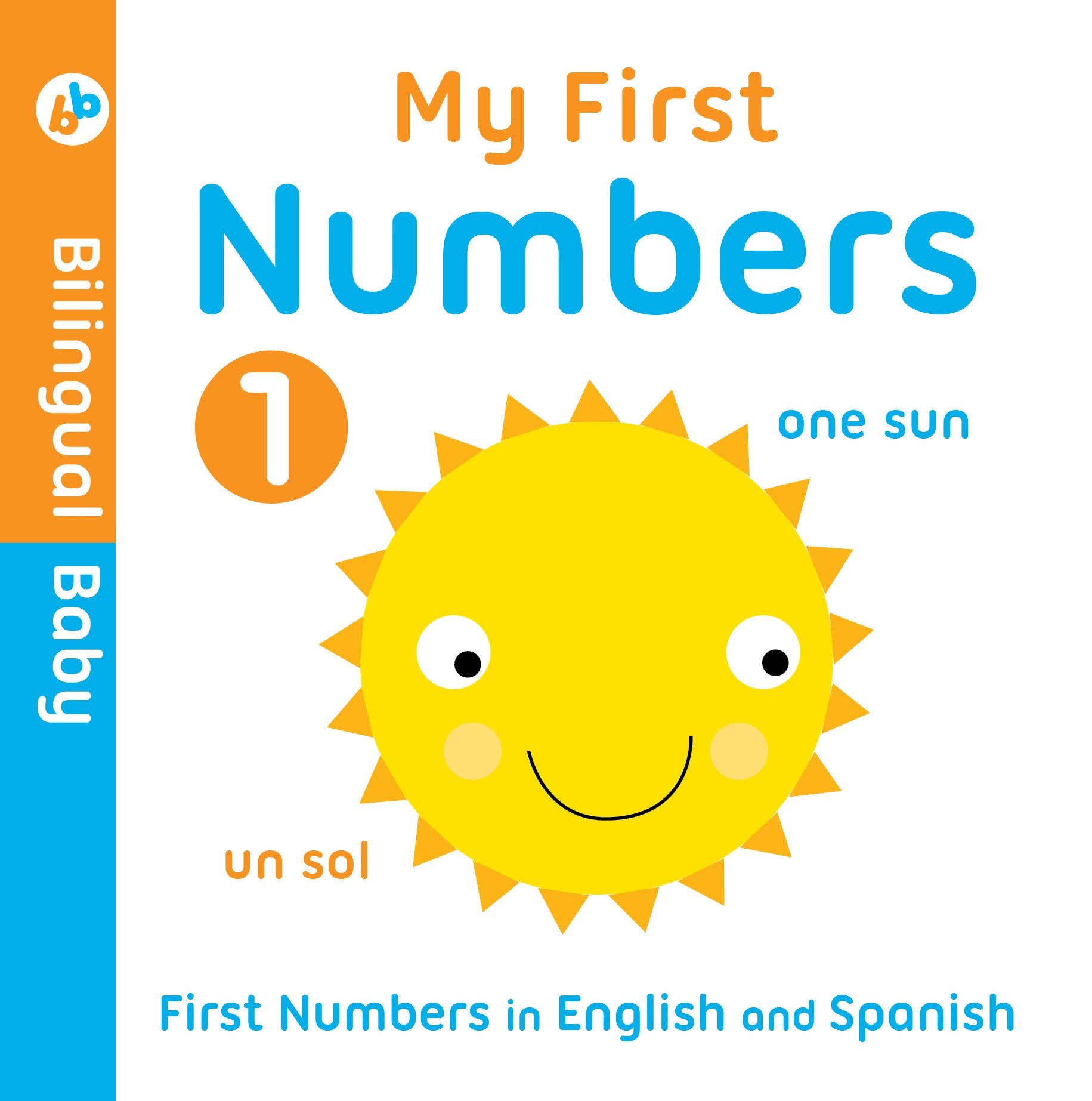 Bilingual Baby English-Spanish First Numbers Non-fiction