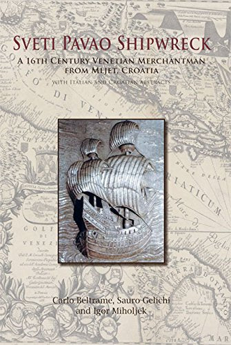 Sveti Pavao Shipwreck: A 16th Century Venetian Merchantman from Mljet, Croatia Social Sciences