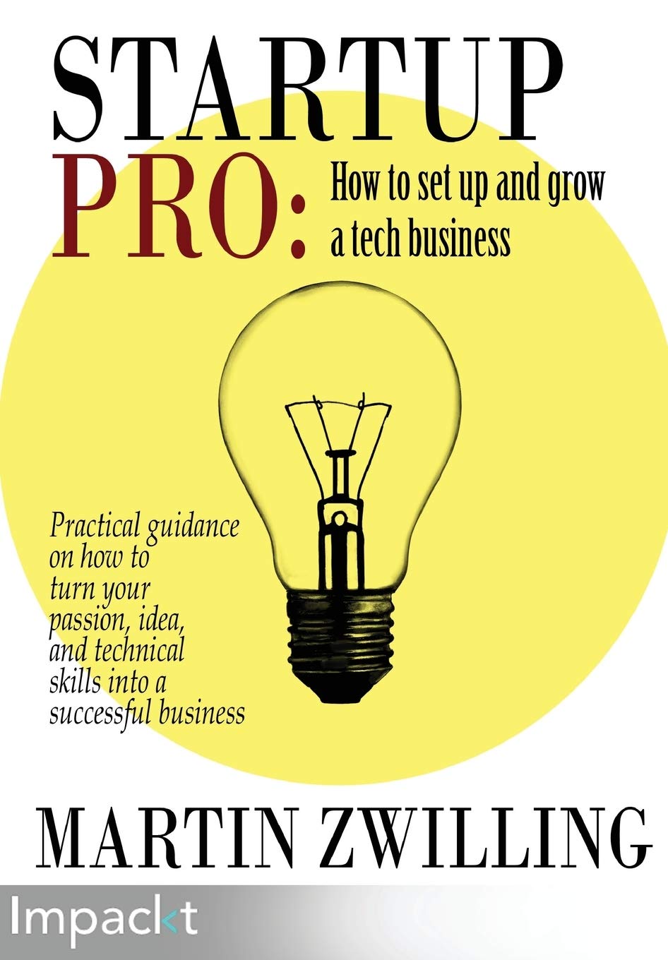 StartupPro: How to set up and grow a tech business book