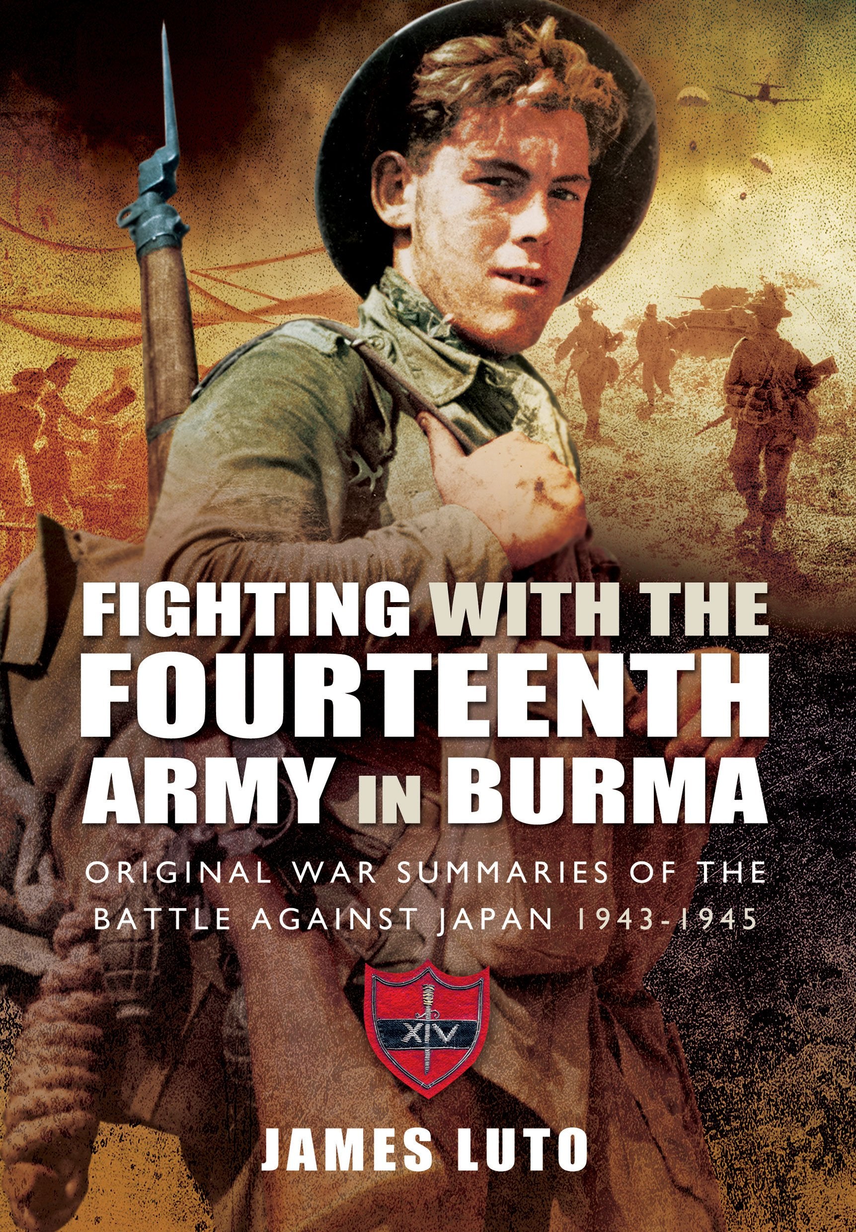 Fighting With the Fourteenth Army in Burma: Original War Summaries of the Battle Against Japan 1943-1945 book