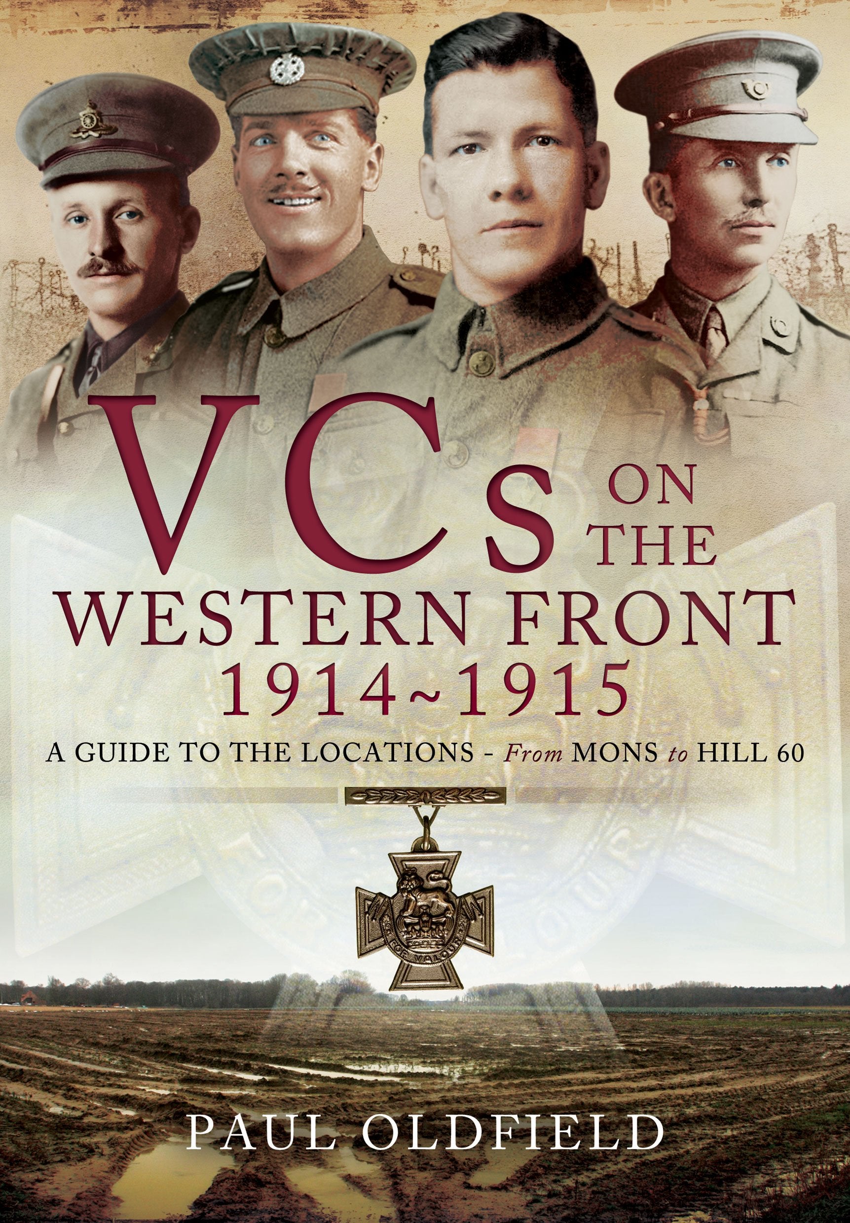 Victoria Crosses on the Western Front August 1914 - April 1915: Mons to Hill 60 book