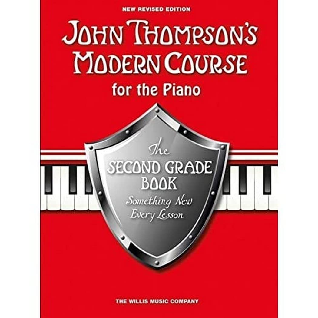 John Thompson's Modern Course for Piano - The Second Grade Book - Revised Edition | Einfacher Klavierkurs für Anfänger | Klaviernotenführer für Übungstechnik und Lesefähigkeiten: Second Grade Piano Sheet Music