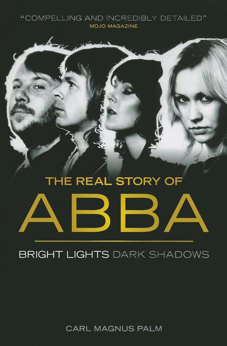The Real Story of ABBA: Bright Lights Dark Shadows Arts & Music