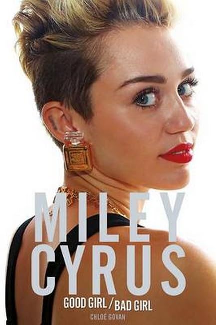 Miley Cyrus: Good Girl / Bad Girl Social Sciences