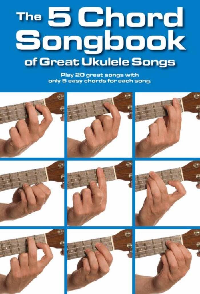 The 5 Chord Songbook Of Great Ukulele Songs Sheet Music