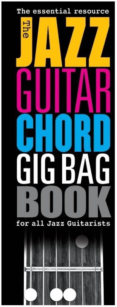 The Jazz Guitar Chord Gig Bag Book. Sheet Music