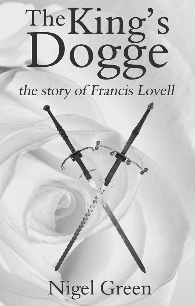 The King's Dogge: The Story of Francis Lovell Historical Fiction